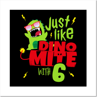 Just like Dino Mite with 6 I 6th Birthday kids gift Posters and Art